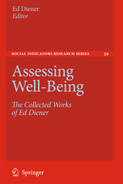 The Collected Works of Ed Diener: Defining and Measuring Subjective Well-Being