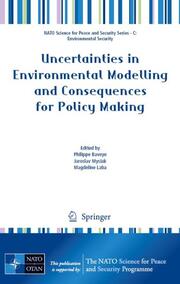 Uncertainties in Environmental Modelling and Consequences for Policy Making