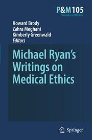 Michael Ryans Writings on Medical Ethics