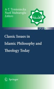 Classic Issues in Islamic Philosophy and Theology Today - Cover