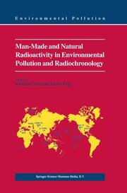 Man-Made and Natural Radioactivity in Environmental Pollution and Radiochronology - Cover