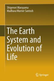 The Earth System and Evolution of Life