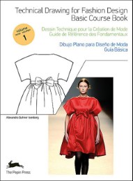 Technical Drawing for Fashion Design/Dessin Technique pour la Création de Mode/Dibujo Plano para Diseno de Moda 1