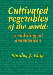 Cultivated vegetables of the world: a multilingual onomasticon