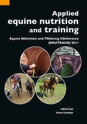 Applied equine nutrition and training