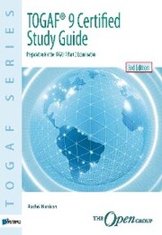 TOGAF® 9 Certified Study Guide - 3rd Edition