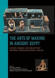 The Arts of Making in Ancient Egypt