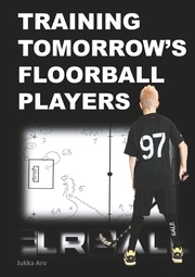 Training Tomorrow's Floorball Players