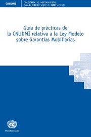 Guía de prácticas de la CNUDMI relativa a la Ley Modelo sobre Garantías Mobiliarias