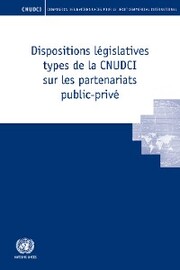 Dispositions législatives types de la CNUDCI sur les partenariats public-privé