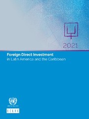 Foreign Direct Investment in Latin America and the Caribbean 2021