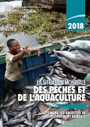 La situation mondiale des pêches et de l'aquaculture 2018