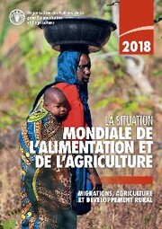 La situation mondiale de l'alimentation et de l'agriculture 2018