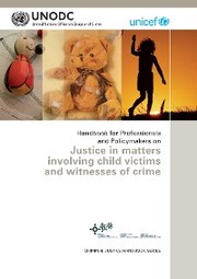 Handbook for Professionals and Policymakers on Justice in Matters Involving Child Victims and Witnesses of Crime - Cover