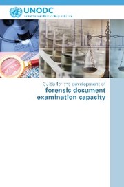 Guide for the Development of Forensic Document Examination Capacity - Cover