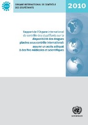 Rapport de l'Organe International de Contrôle des Stupéfiants sur la Disponibilité des Drogues Placées sous Contrôle International 2010 - Cover