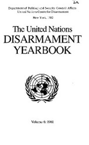 United Nations Disarmament Yearbook 1981