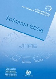Informe de la Junta Internacional de Fiscalización de Estupefacientes Correspondiente a 2004