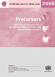 Precursors and Chemicals Frequently Used in the Illicit Manufacture of Narcotic Drugs and Psychotropic Substances 2006