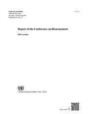 Report of the Conference on Disarmament: 2017 Session