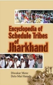 Encyclopaedia of Scheduled Tribes In Jharkhand