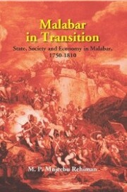 Malabar in Transition State, Society and Economy in Malabar,(1750-1810)
