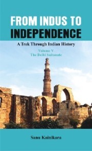 From Indus to Independence - A Trek Through Indian History - Cover