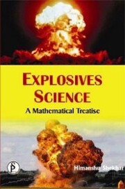 Explosives Science (A Mathematical Treatise)