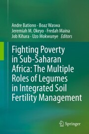 Fighting Poverty in Sub-Saharan Africa: The Multiple Roles of Legumes in Integrated Soil Fertility Management - Cover