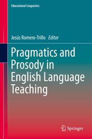 Pragmatics and Prosody in English Language Teaching - Cover