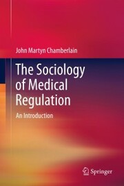 The Sociology of Medical Regulation