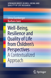 Well-Being, Resilience and Quality of Life from Childrens Perspectives