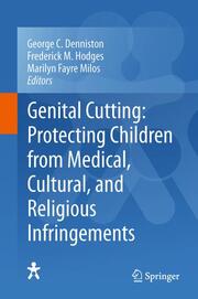 Genital Cutting: Protecting Children from Medical, Cultural, and Religious Infringements