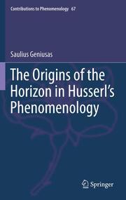 The Origins of the Horizon in Husserls Phenomenology