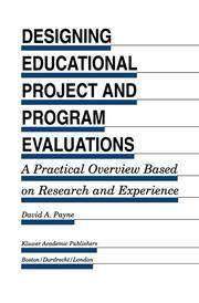 Designing Educational Project and Program Evaluations