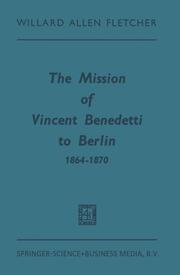 The Mission of Vincent Benedetti to Berlin 1864-1870