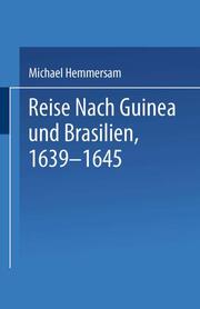 Reise Nach Guinea und Brasilien 1639-1645