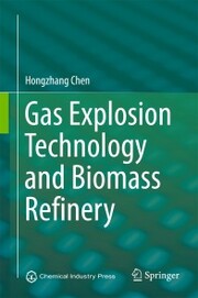 Gas Explosion Technology and Biomass Refinery - Cover