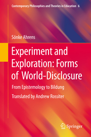 Experiment and Exploration: Forms of World-Disclosure