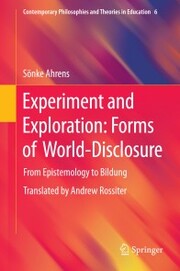 Experiment and Exploration: Forms of World-Disclosure - Cover