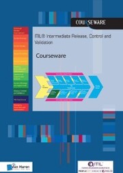 ITIL® Intermediate Release, Control and Validation Courseware