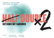 Half Double Methodology Handbook