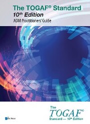 The TOGAF® Standard, 10th Edition - ADM Practitioners' Guide