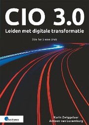CIO 3.0 - Leiden met digitale transformatie - 2de herziene druk