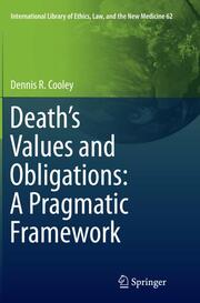 Deaths Values and Obligations: A Pragmatic Framework