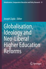 Globalisation, Ideology and Neo-Liberal Higher Education Reforms - Cover