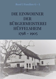 Die Einwohner der Bürgermeisterei Hüffelsheim 1798 - 1905 - Cover