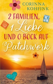 2 Familien, 1 Liebe und 0 Bock auf Patchwork - Cover