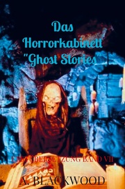Das Horrorkabinett 'Ghost Stories'