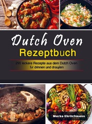 Dutch Oven Rezeptbuch